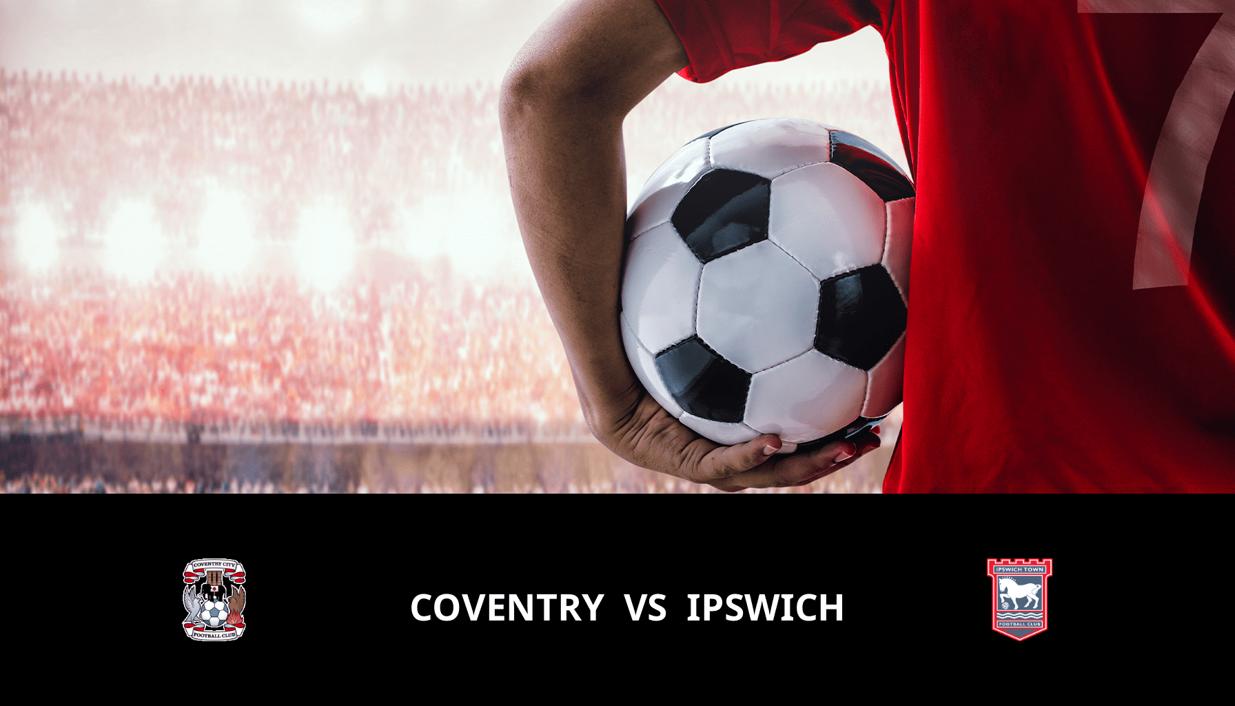 Pronostic Coventry VS Ipswich du 30/04/2024 Analyse de la rencontre